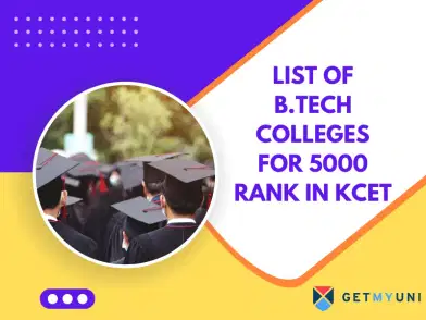 List of B.Tech Colleges for 5000 Rank in KCET 2025