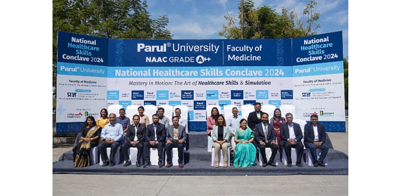 Parul University Drives Excellence in Healthcare through National Healthcare Skill Conclave 2024