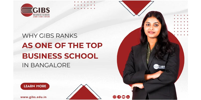GIBS B School - One of the Top Business School in Bangalore