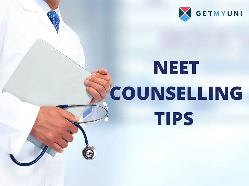 NEET Counselling Tips 2024 - Everything You Need to Know