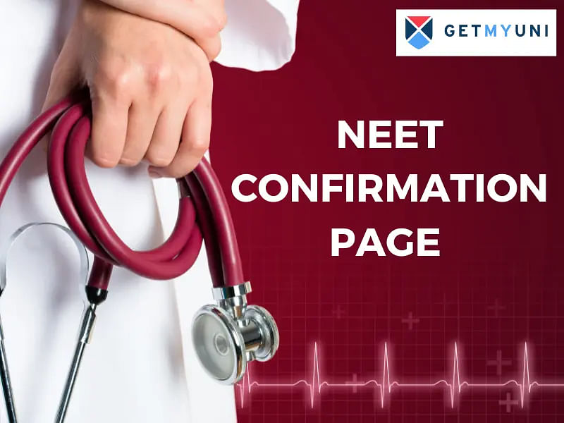 NEET Confirmation Page 2024 - Guidelines, Password, Download PDF 