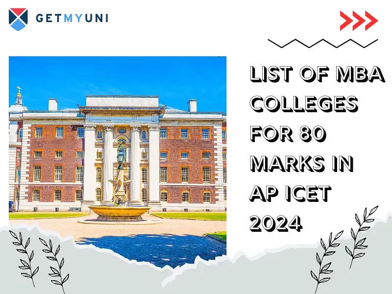 List of MBA Colleges for 80 Marks in AP ICET 2024