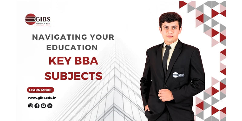 Navigating Your Education: Key BBA Subjects