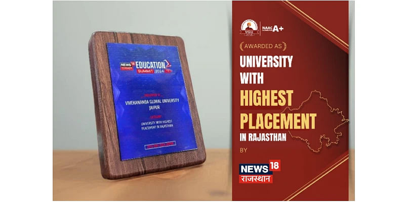 Vivekananda Global University Receives Top Placement Award at News18 Education Summit 2024
