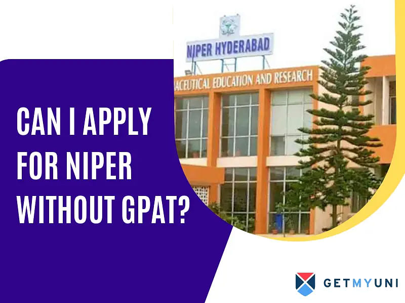 Can I Apply for NIPER Without GPAT 2024?