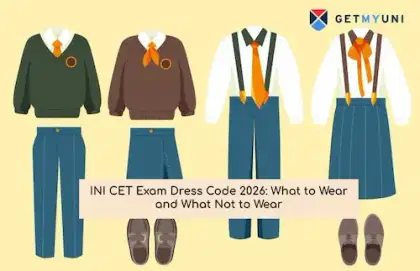 INI CET Exam Dress Code 2026: What to Wear and What Not to Wear