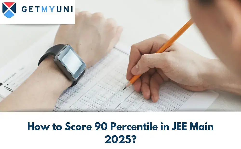 How to Score 90 Percentile in JEE Main 2025?