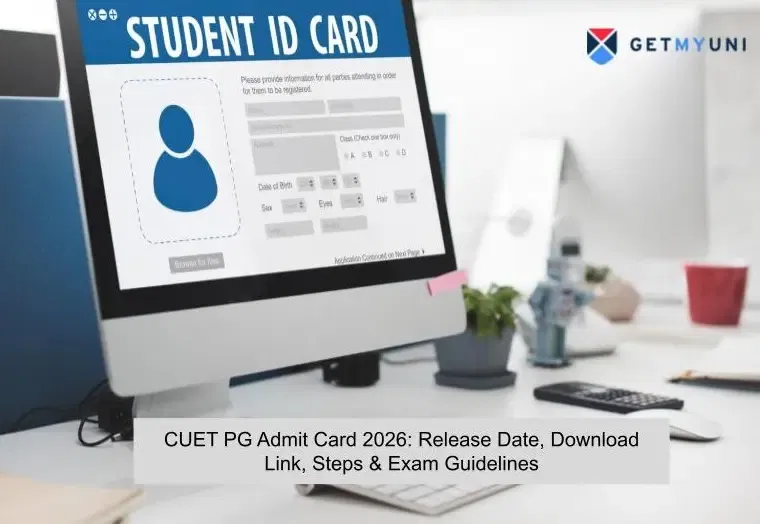 CUET PG Admit Card 2026: Release Date, Download Link, Steps & Exam Guidelines