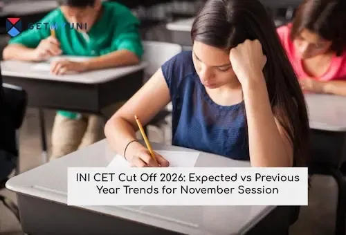 INI CET Cut Off 2026: Expected vs Previous Year Trends for November Session