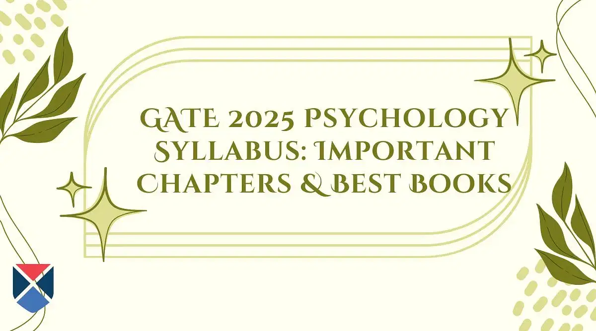 GATE 2025 Psychology Syllabus: Important Chapters & Best Books