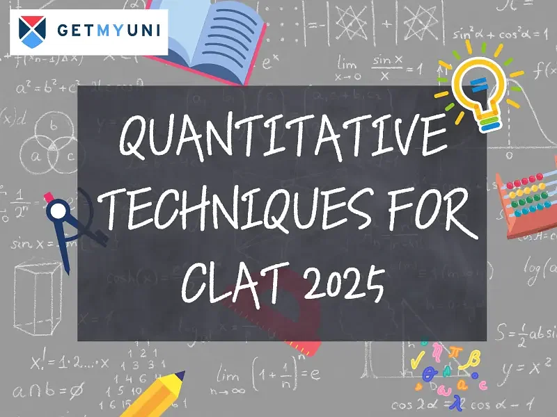 Quantitative Techniques for CLAT 2025: Syllabus, Topics, Marking Scheme, Books, Important Questions