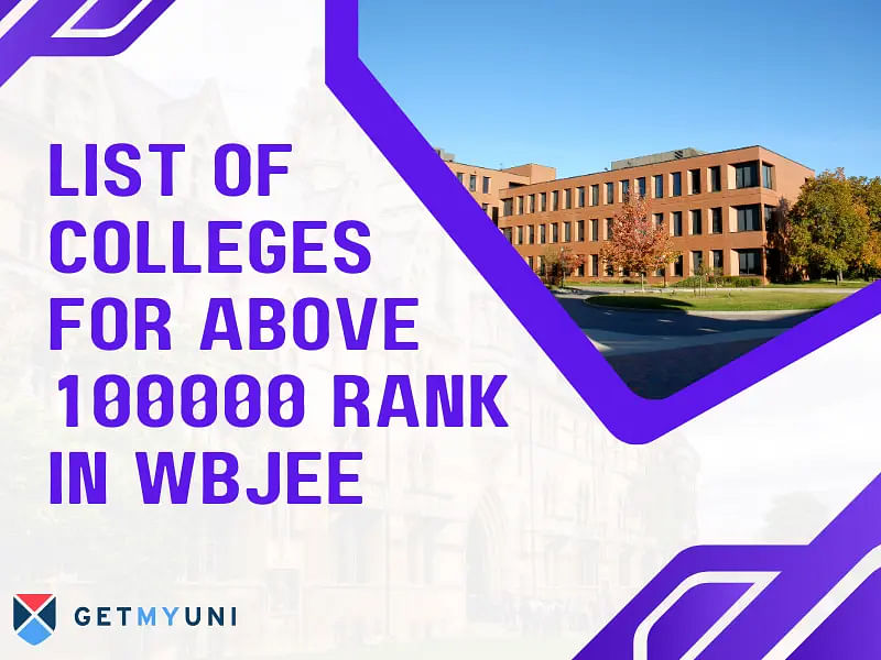 List of Colleges for Above 100000 Rank in WBJEE