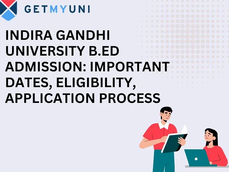 Indira Gandhi University BEd Admission