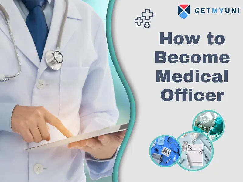 How to Become Medical Officer: Eligibility, Skills & Salary