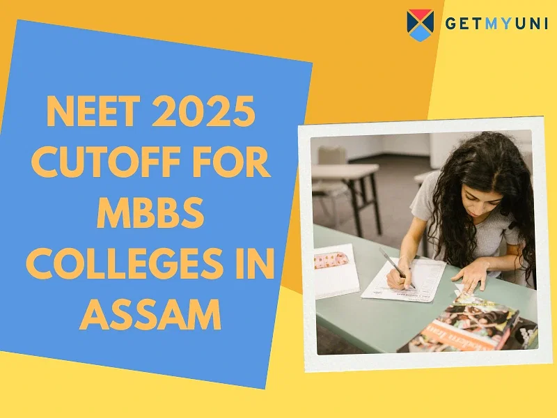 NEET 2025 Cutoff for MBBS Colleges in Assam: AIQ & State Quota Seats