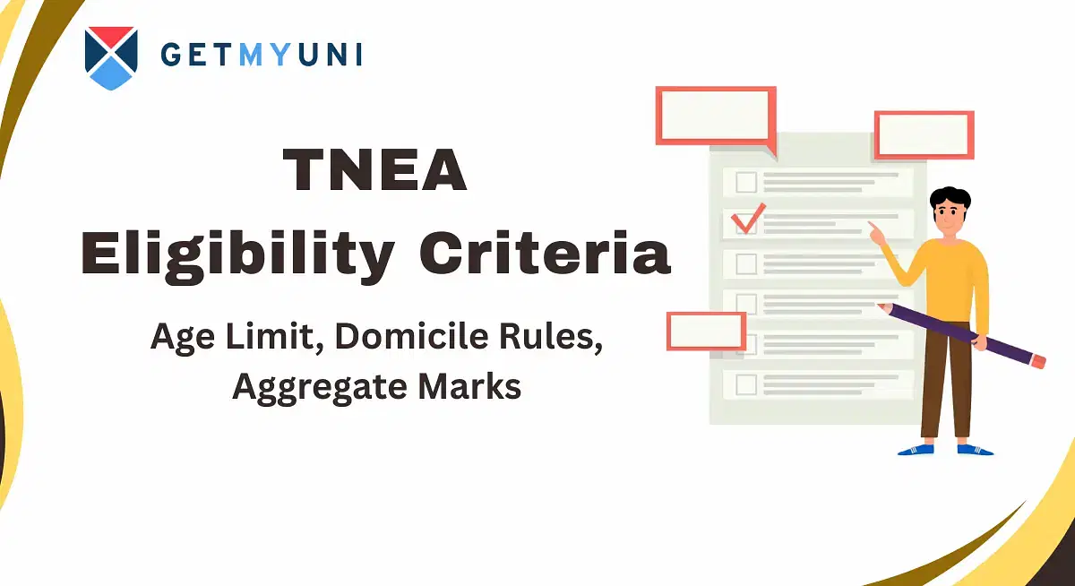 TNEA Eligibility Criteria 2025: Age Limit, Domicile Rules, Aggregate Marks
