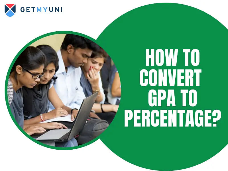 How to Convert GPA to Percentage? Explained with Easy Steps
