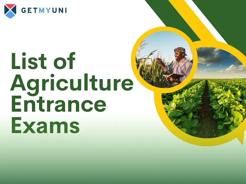 List of Agriculture Entrance Exams 2024-25: Dates, Eligibility