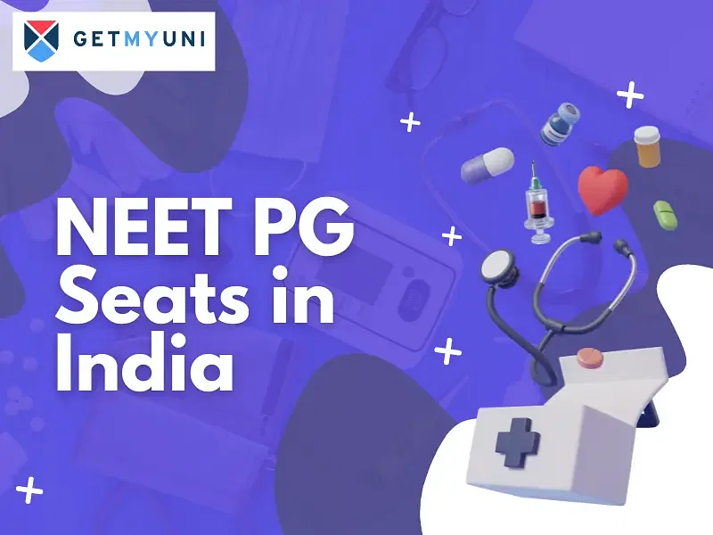 NEET PG Seats in India 2024: State-wise Distribution, List of Government PG Medical Colleges