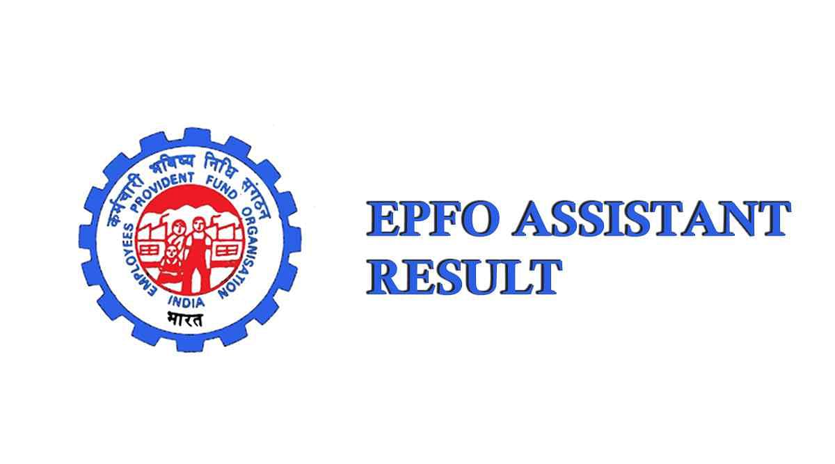 EPFO Assistant Result 2020: Date, Prelims and Mains (Final) Result