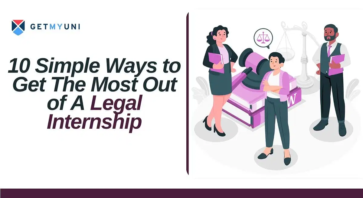 10 Simple Ways to Get The Most Out of A Legal Internship