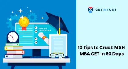 10 Tips to Crack MAH MBA CET in 60 Days: Check Detailed Preparation Strategy