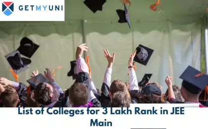 Best Colleges for 3 Lakh Rank in JEE Main 2026