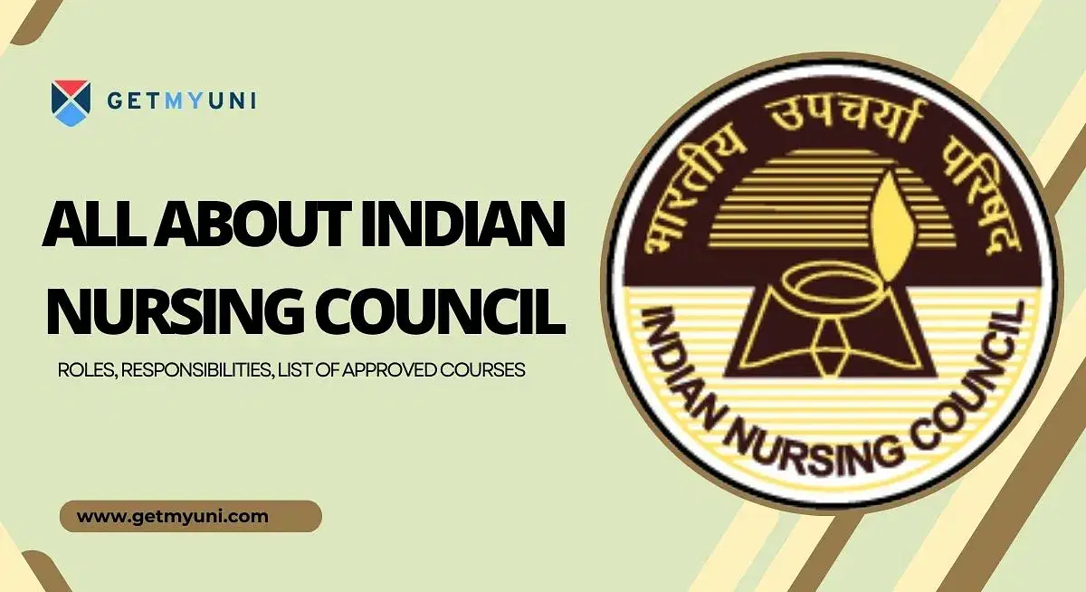 All About Indian Nursing Council: Roles, Responsibilities, List of Approved Courses