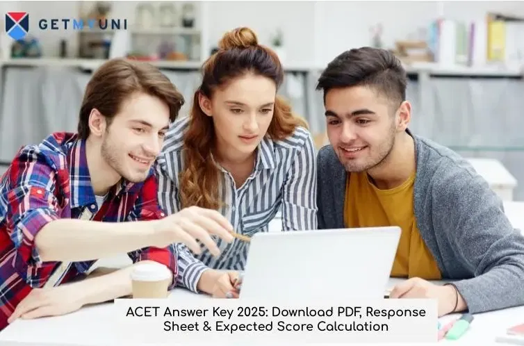 ACET Answer Key 2025: Download PDF, Response Sheet & Expected Score Calculation