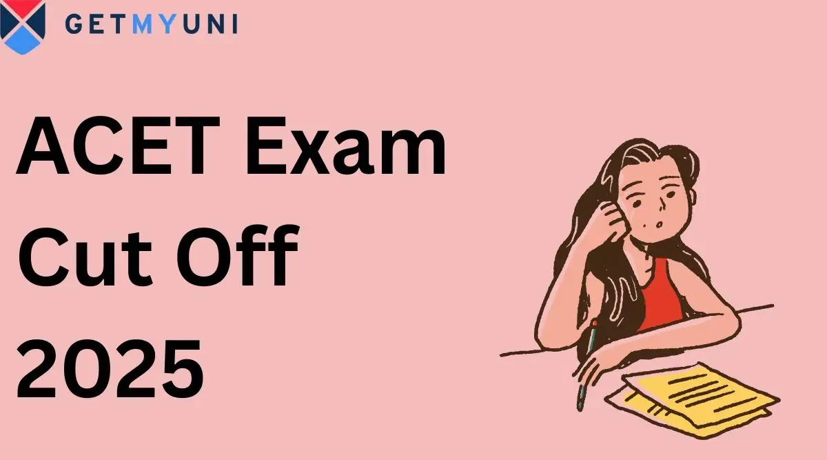 ACET Cutoff 2025: Check Previous Year Trends, Qualifying Marks