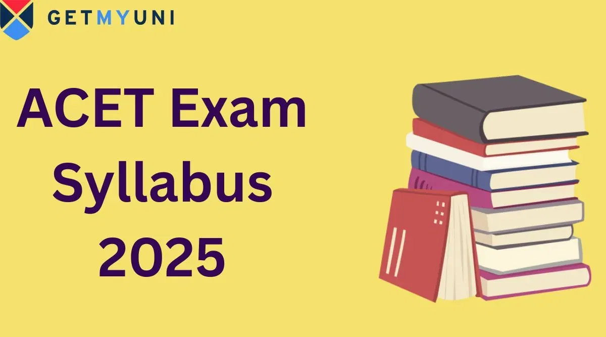 ACET Syllabus 2025: Check Subject-Wise PDF Download Link