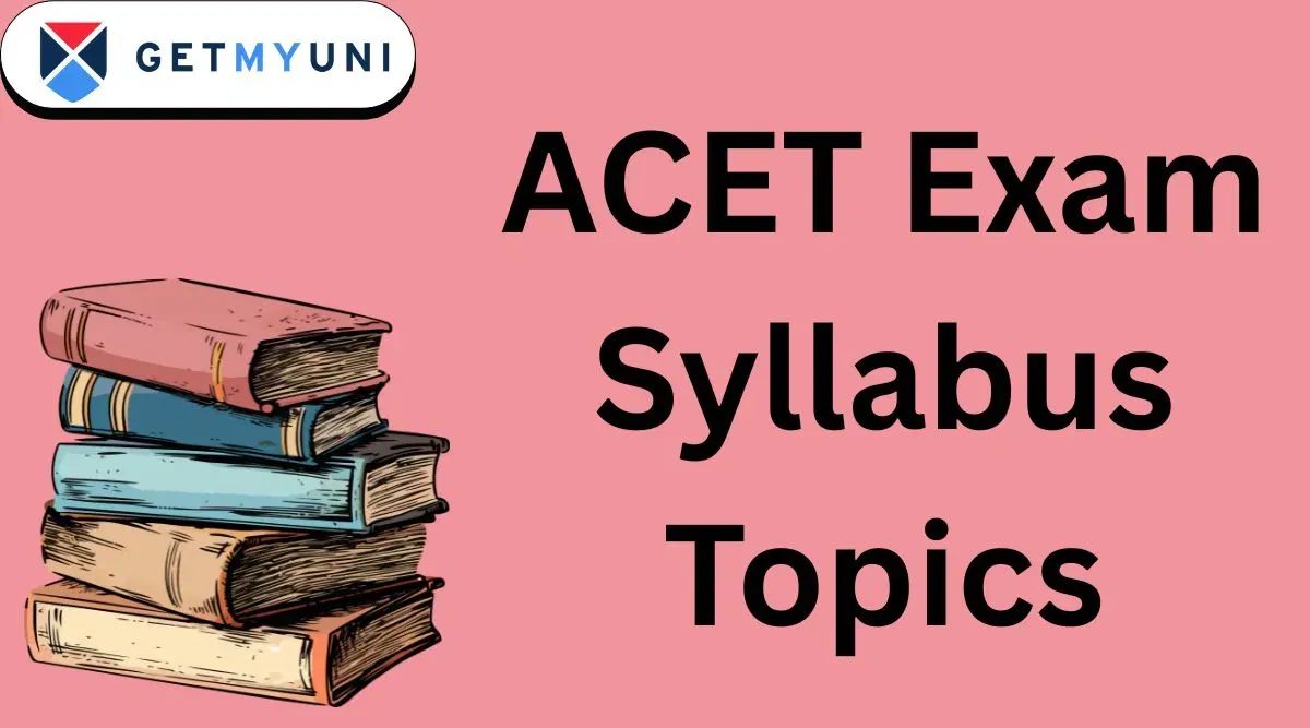 ACET Syllabus 2026: Check Subject-Wise PDF Download Link