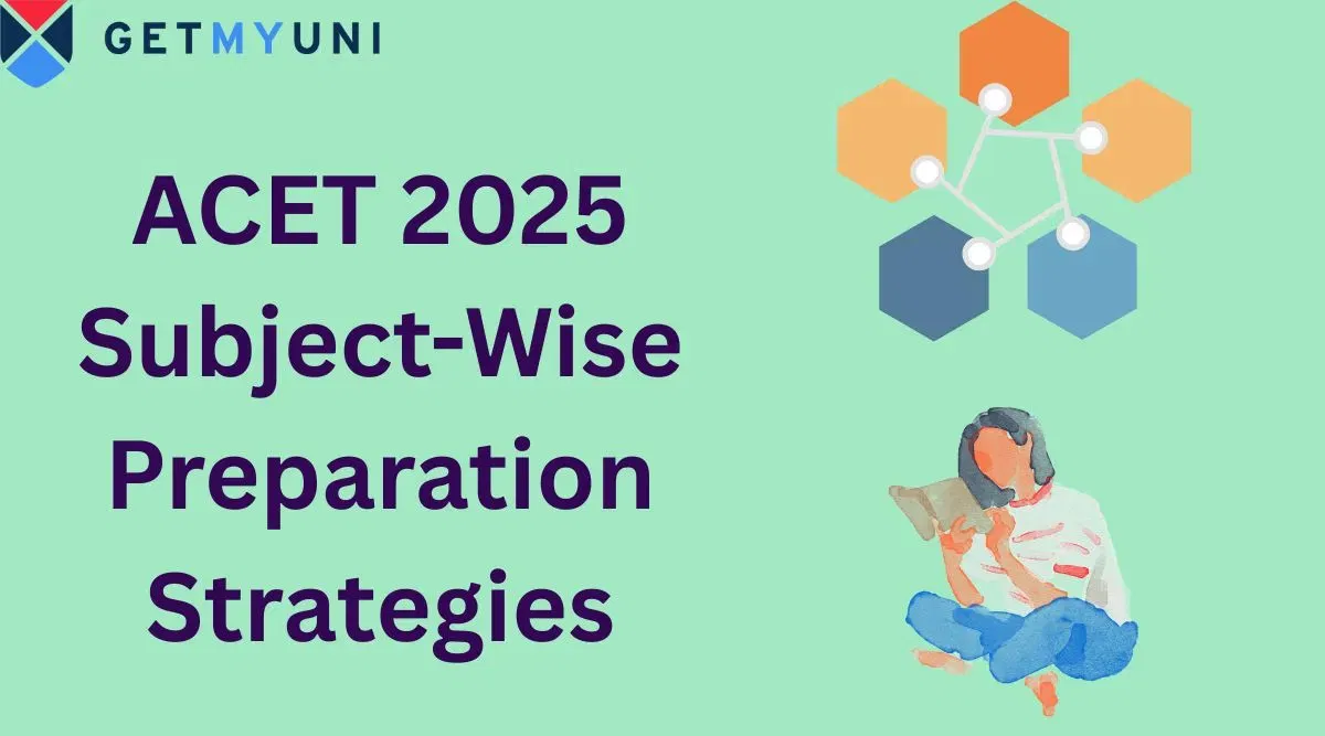 ACET 2025 Subject-Wise Preparation Strategies: Check How to Master Maths, Stats, and Logical Reasoning
