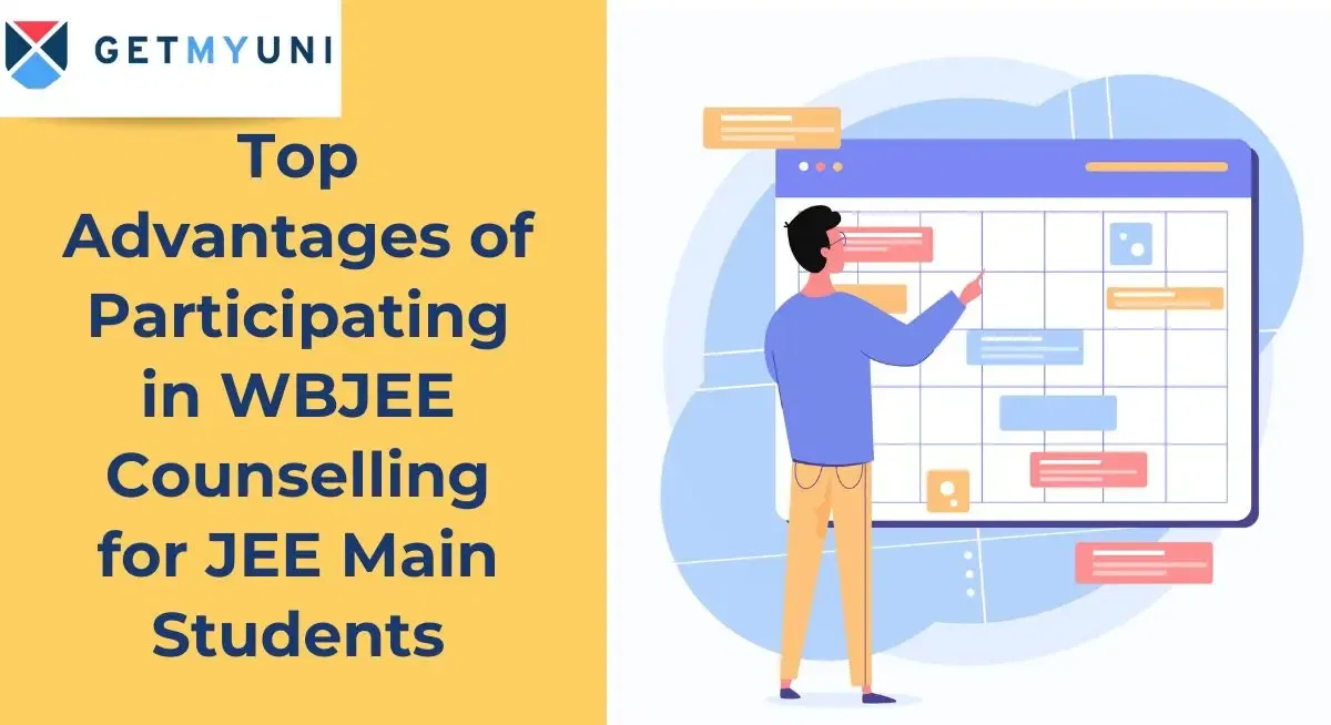 Top Advantages of Participating in WBJEE Counselling for JEE Main Students