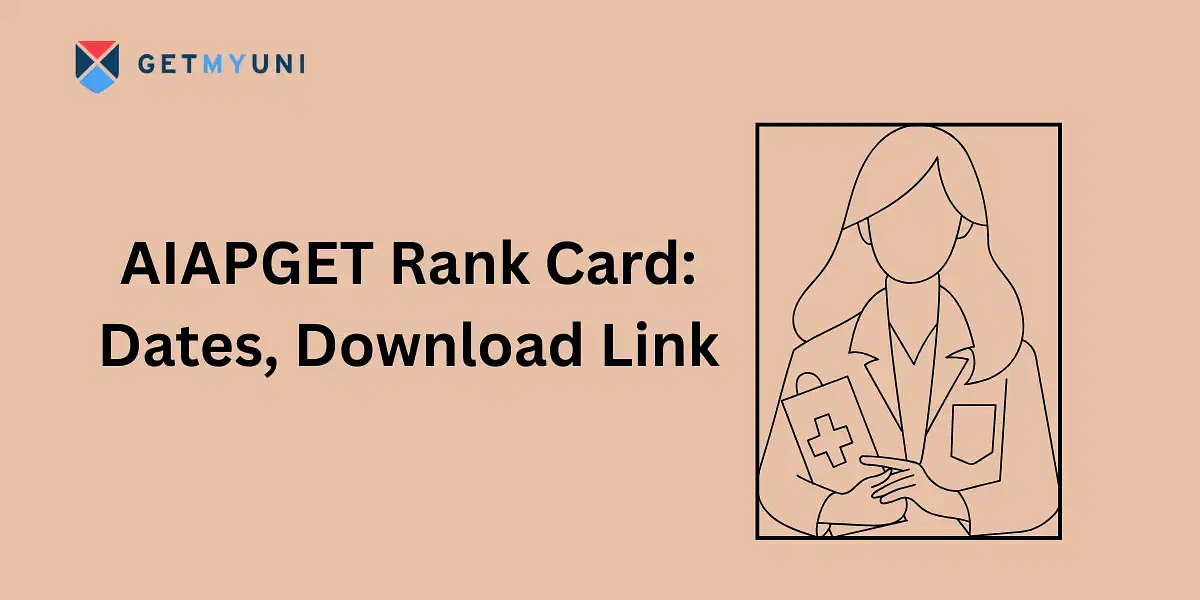 AIAPGET Rank Card 2025: Dates, Download Link