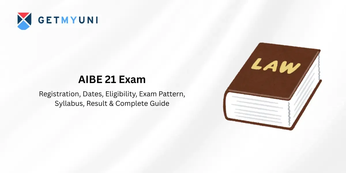 AIBE 21 Exam 2026: Registration, Dates, Eligibility, Exam Pattern, Syllabus, Result & Complete Guide