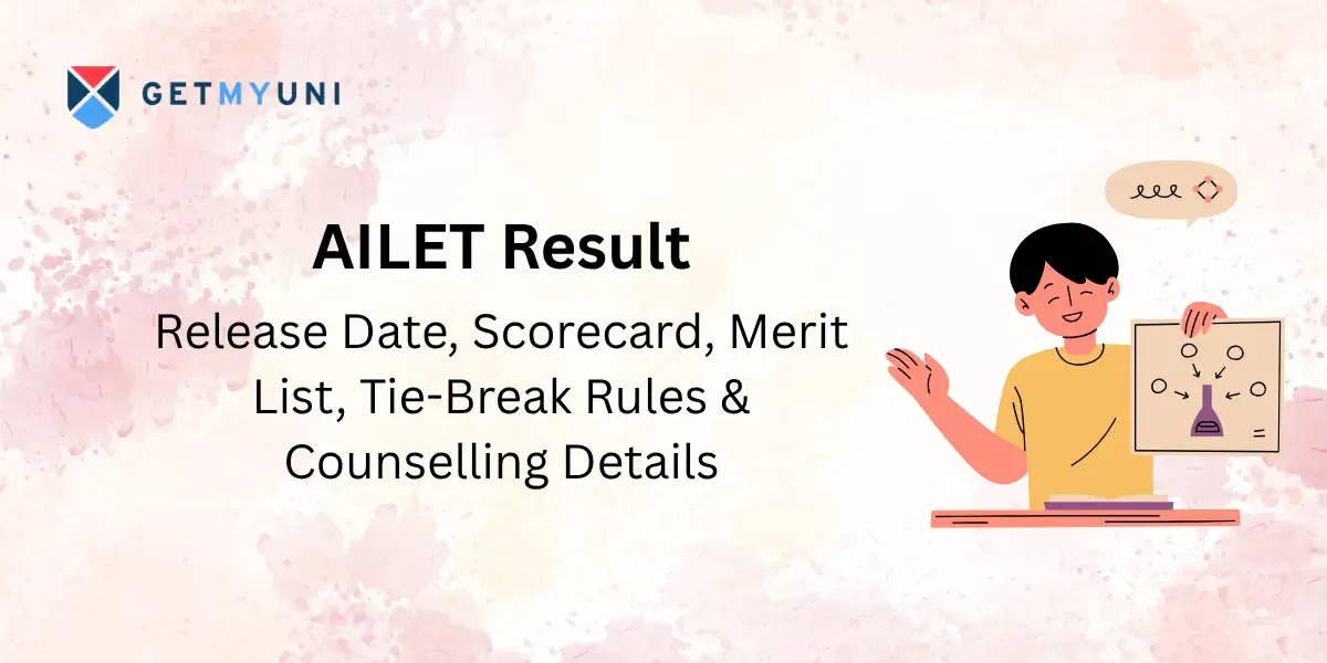 AILET Result 2026: Release Date, Scorecard, Merit List, Tie-Break Rules & Counselling Details