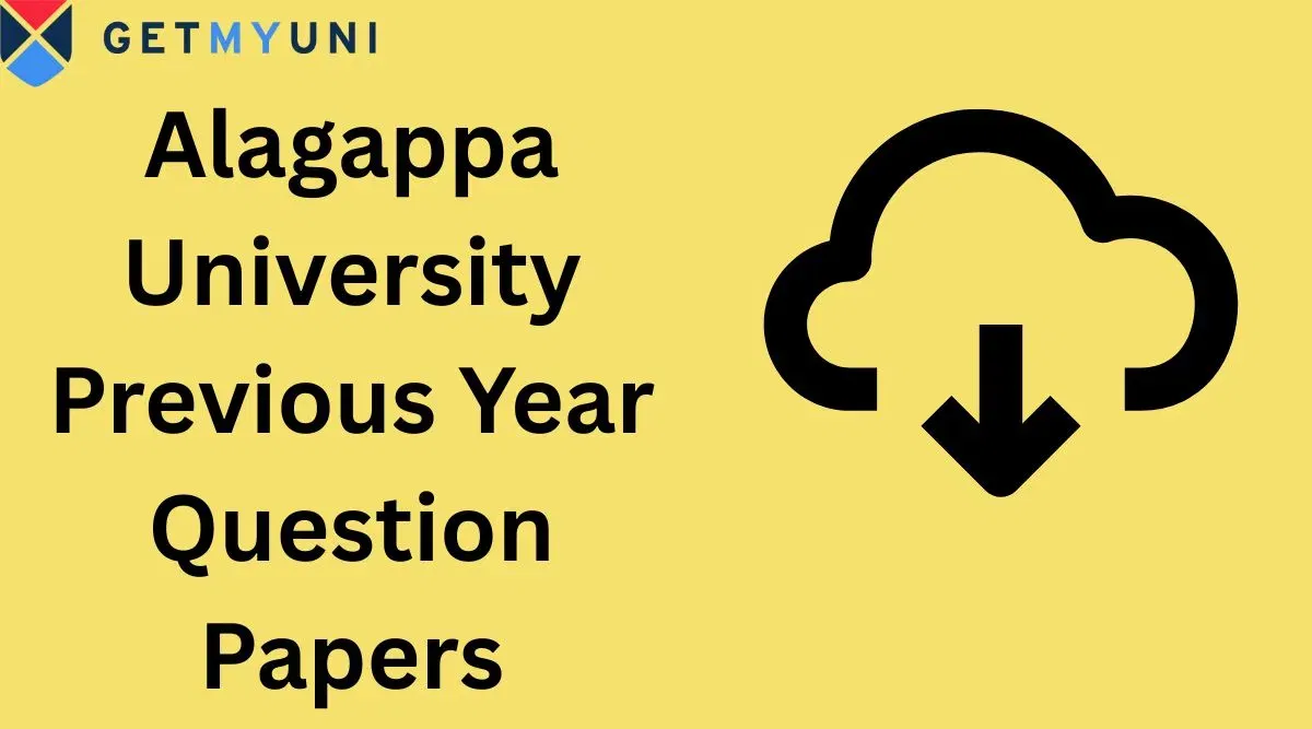 Alagappa University Previous Year Question Papers: Download PDF