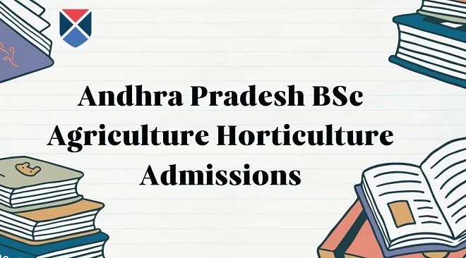 Andhra Pradesh BSc Agriculture Horticulture Admissions