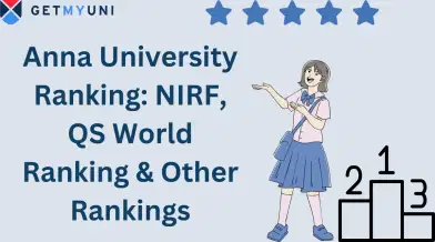 Anna University Ranking 2025: NIRF, QS & Other Rankings