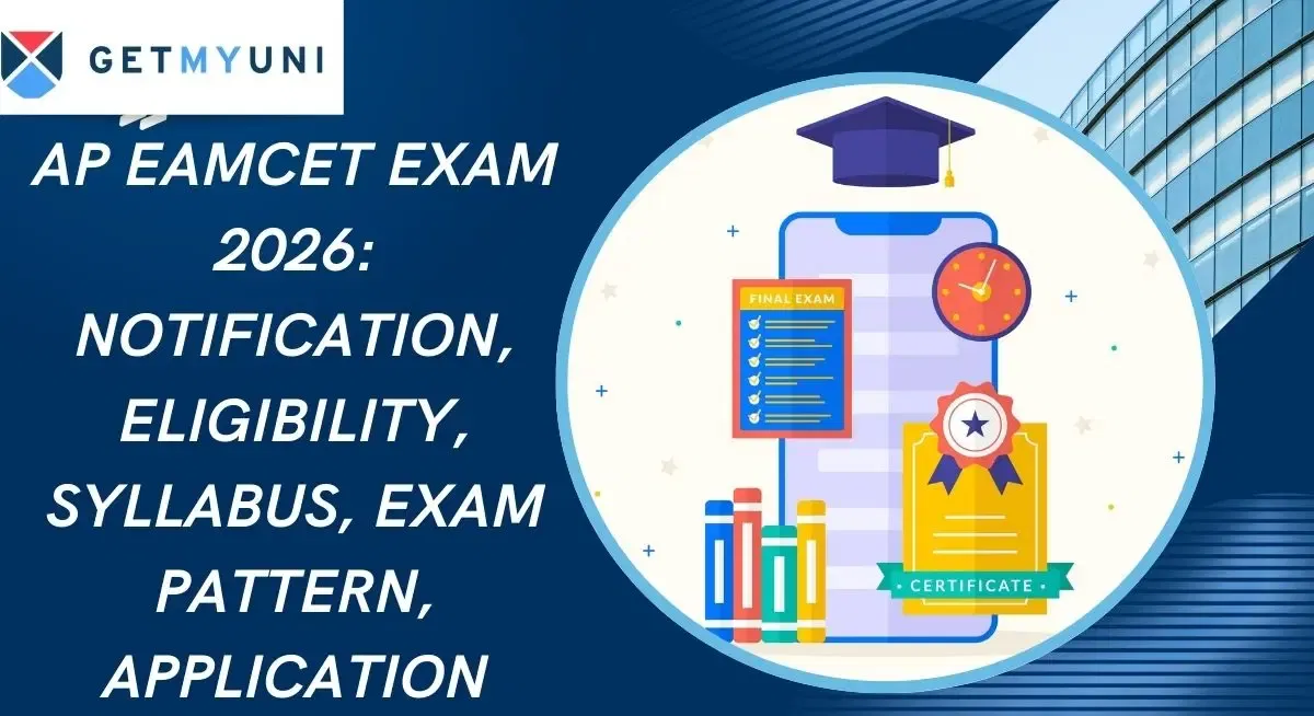 AP EAMCET Exam 2026: Notification, Eligibility, Syllabus, Exam Pattern, Application Process & Latest Updates