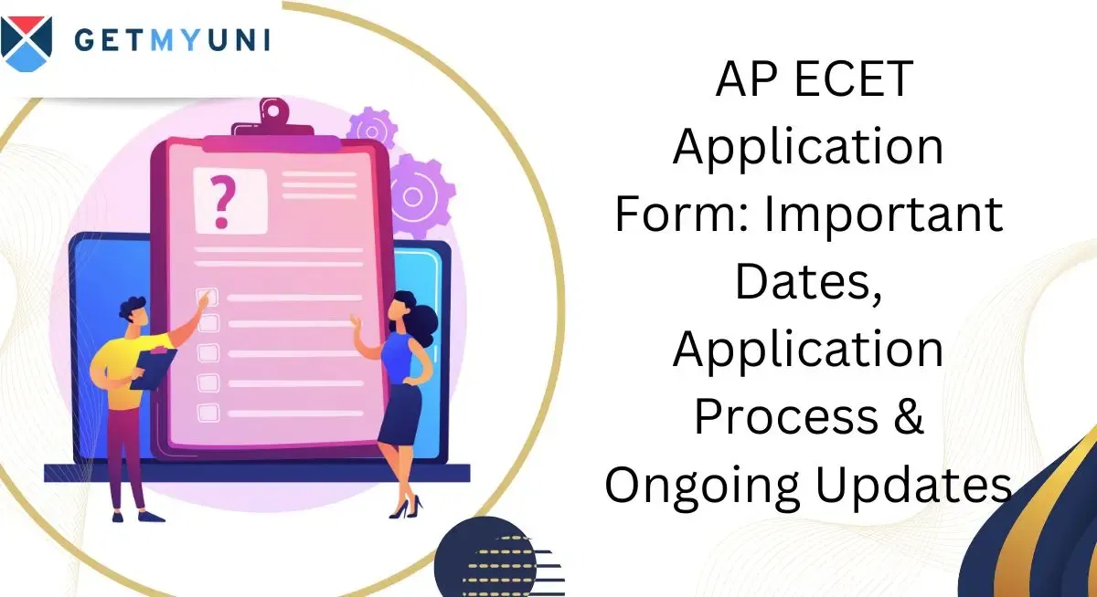 AP ECET Application Form 2026: Important Dates, Application Process & Ongoing Updates