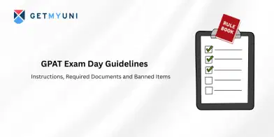 GPAT Exam Day Guidelines 2026: Instructions, Required Documents and Banned Items