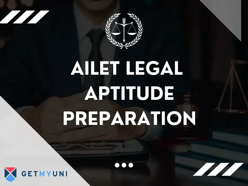 AILET Legal Aptitude Preparation: Important Topics & Practice Questions