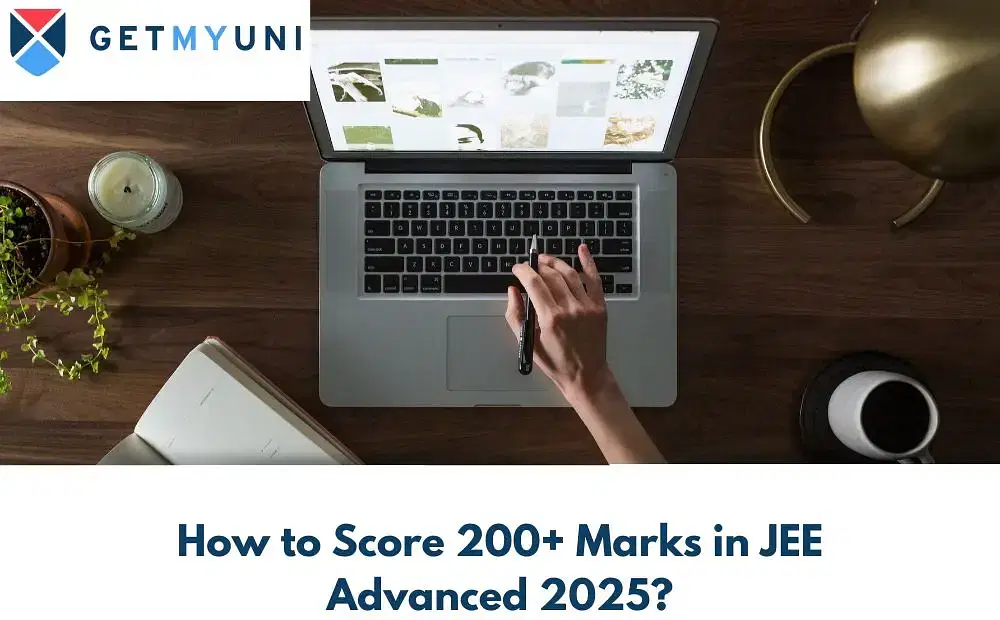 How to Score 200+ Marks in JEE Advanced?