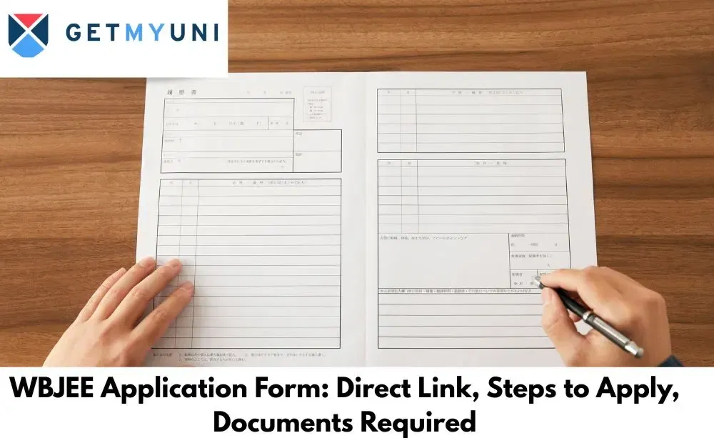 WBJEE Application Form 2026: Direct Link, Steps to Apply, Documents Required