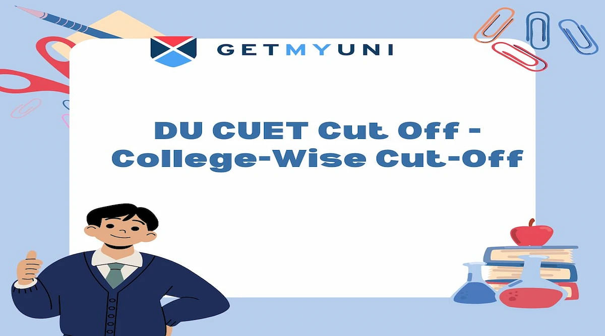 CUET DU Cut off 2024: Check College Wise Delhi University Cut Off for UG Admissions