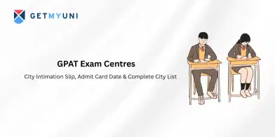 GPAT Exam Centres 2026: City Intimation Slip, Admit Card Date & Complete City List