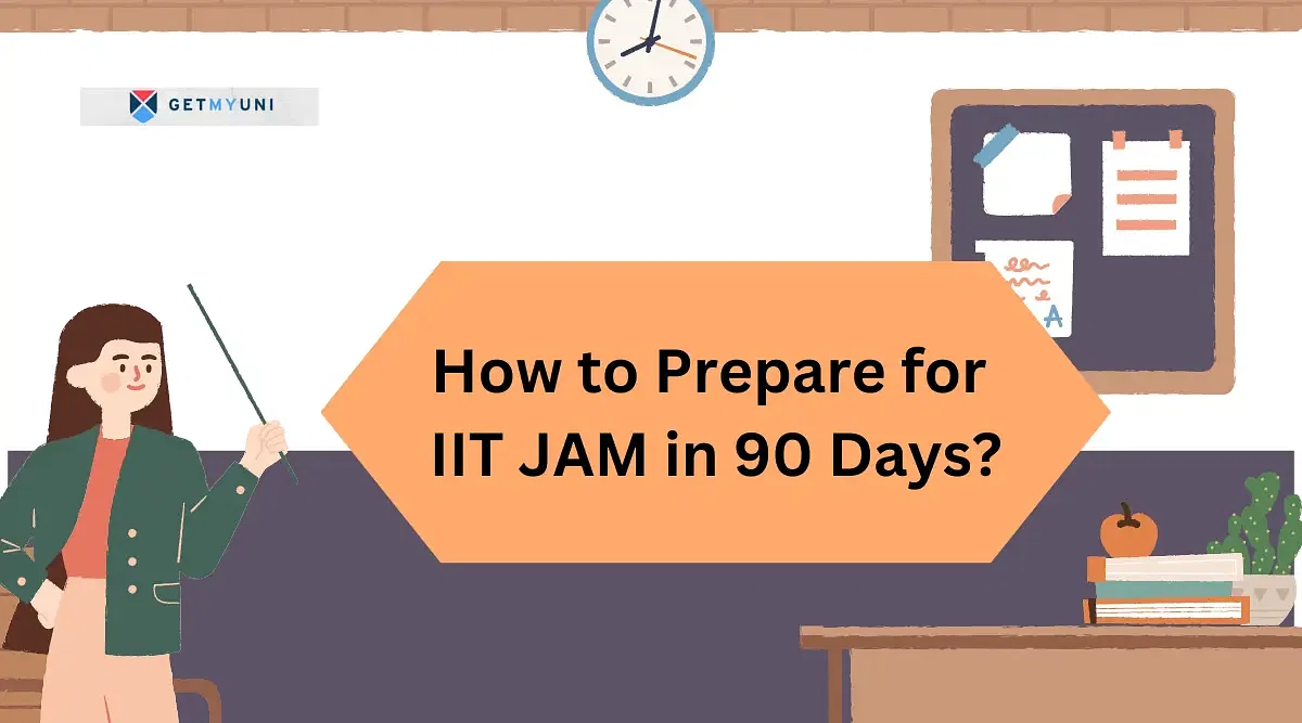 How to Prepare for IIT JAM in 90 days?