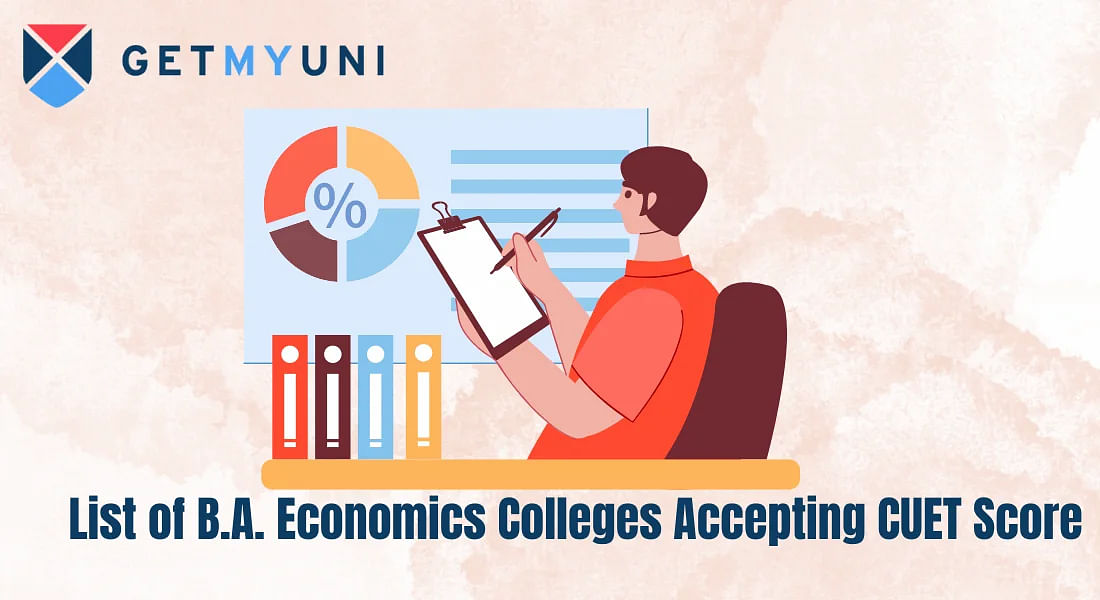 List of B.A. Economics Colleges Accepting CUET Score 2024